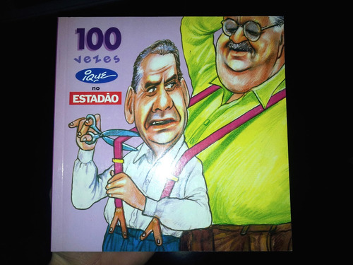 100 Vezes Ique No Estadão - Caricaturas, Charges, Cartunista (Usado)