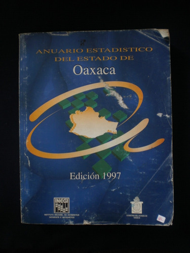 Anuario Estadistico Del Estado De Oaxaca. Edición 1997