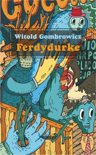 Ferdydurke, Witold Gombrowicz, Ed. Cuenco De Plata