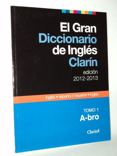 El Gran Diccionario De Ingles Tomo 1 A-broclarin 2012/13