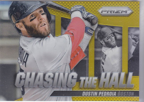 2014 Panini Prizm Chasing Hall Gold Prizm Dustin Pedroia /10