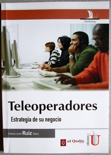 Teleoperadores Estrategia De Negocio - María Ruiz - Edic U