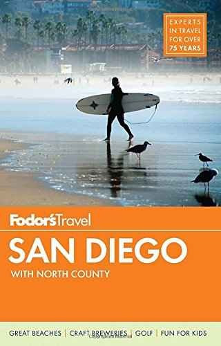 Fodor San Diego: Con El Condado Del Norte (guía De Viajes A 