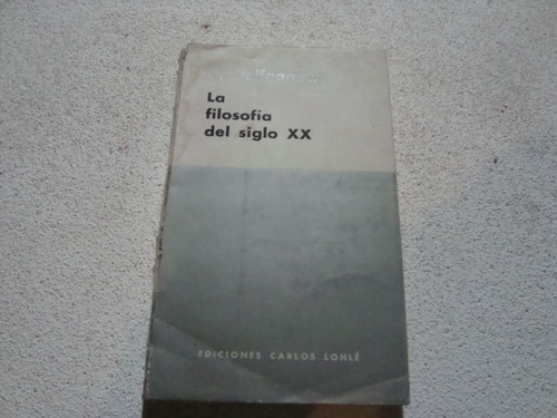 La Filosofia Del Siglo Xx Por B. Delfgaauw