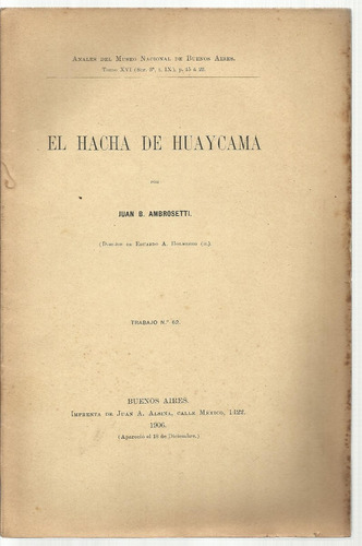 Ambrosetti Juan B.: El Hacha De Huaycama. 1906