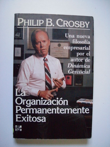 La Organización Permanentemente Exitosa - Crosby 1990