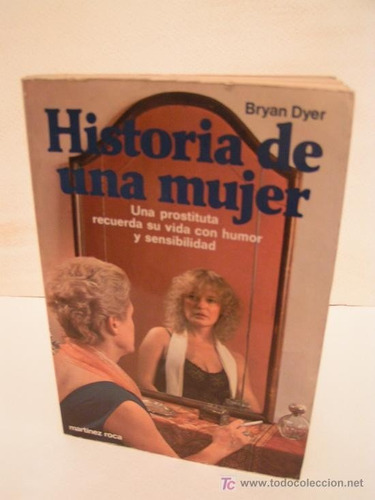 Historia De Una Mujer - Bryan Dyer - Martinez Roca