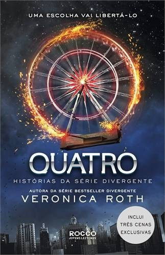 Quatro - Historias Da Serie Divergente Livro Veronica Roth