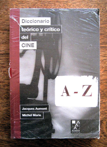 Diccionario Teórico Y Crítico Del Cine, Aumont, Ed. La Marca