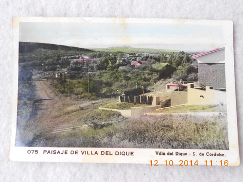 Antigua Foto Postal Villa Del Dique S. De Cordoba Fecha 1963