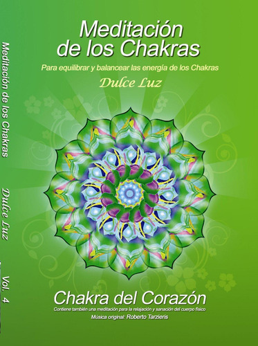 Meditación Guiada De Los Chakras Chakr Corazón Dulce Luz