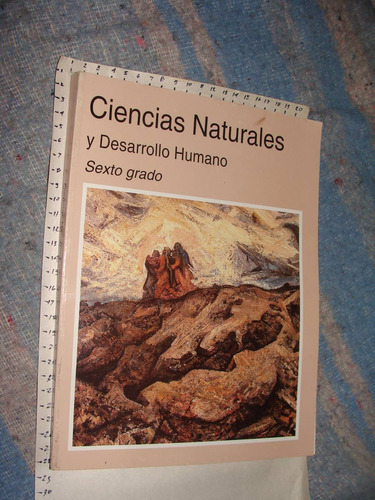 Libro Ciencias Naturales Y Desarrollo Humano, Sexto Grado, A