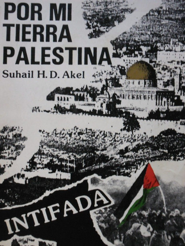 Por Mi Tierra Palestina  Intifada (1aed Nuevo) Suhail Akelº