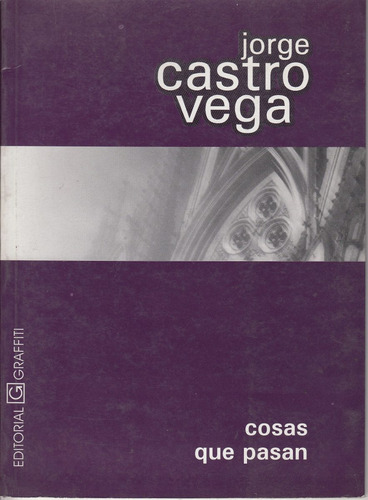 Uruguay Poesia Jorge Castro Vega Cosas Que Pasan Graffiti 97