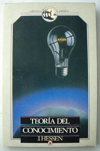 Hessen. Teoría Del Conocimiento. 1990. Filosofía