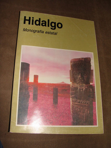 Libro Hidalgo Monografia Estatal, 1996