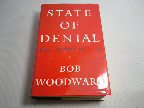 State Of Denial Bush At War B. Woodward 2006