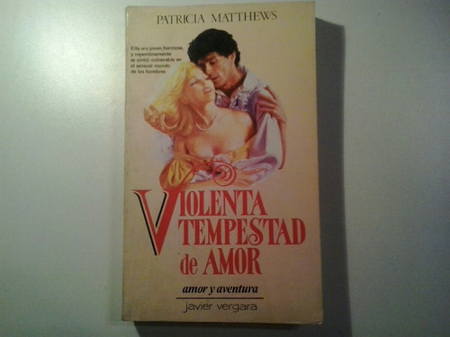 Violenta Tempestad De Amor Patricia Matthew Novela Amor Y Av