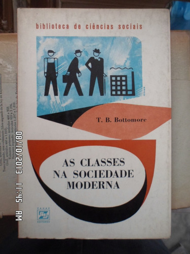 Sociología. As Classes Na Sociedade Moderna. Bottomore