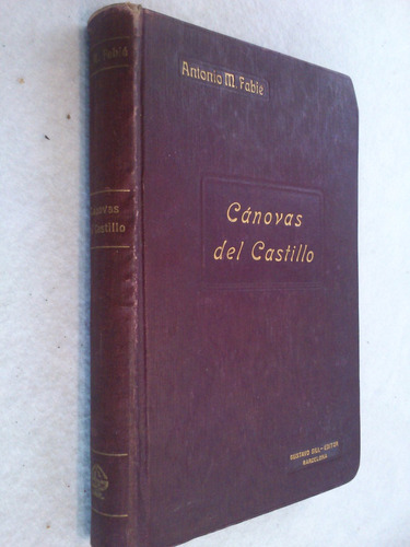 Cánovas Del Castillo - Antonio María Fabié