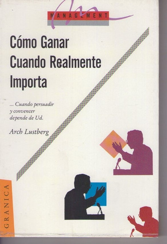 Como Ganar Cuando Realmente Importa / Arch Lustberg / 1992