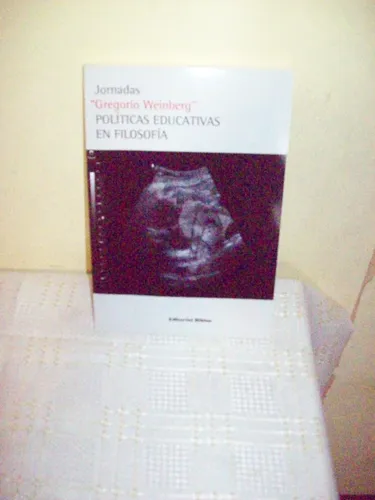 Aurojul-jornadas G.weinberg-politicas Educ,filosofia