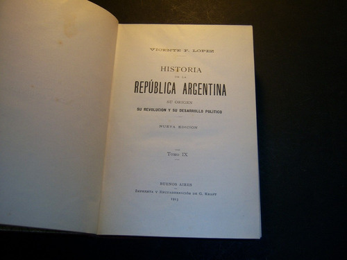 Historia De La República Argentina 9 . Vicente F López