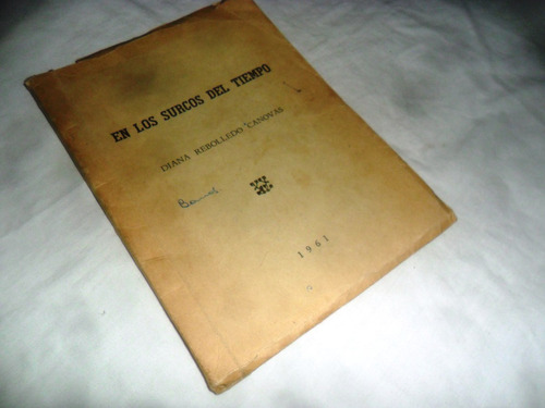 En Los Surcos Del Tiempo / Diana Rebolledo Cánovas