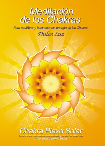 Meditación Guiada De Los Chakras Chakra Plexo Dulce Lu