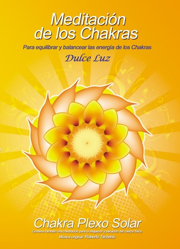 Meditación Guiada  De Los Chakras Chakra Plexo Dulce Lu