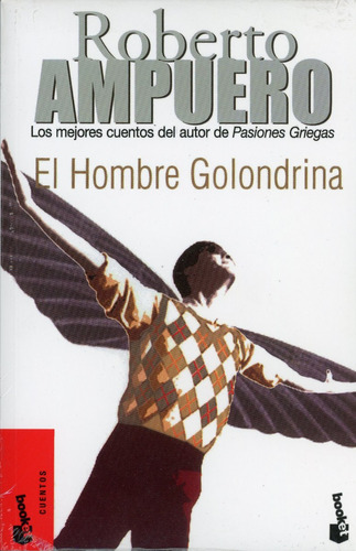 Roberto Ampuero - El Hombre Golondrina.