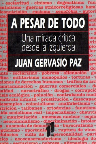 Juan Gervasio Paz - A Pesar De Todo Mirada Critica Izquierda