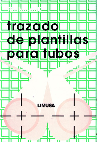 Trazado De Plantillas Para Tubos - Frankland / Limusa