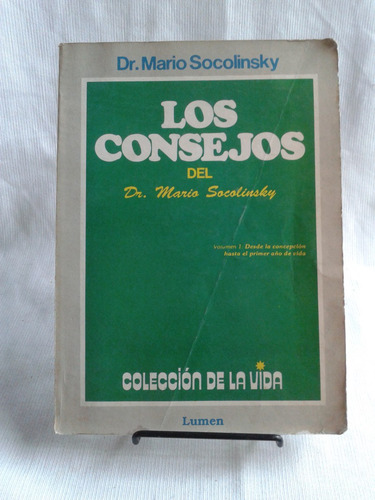 Imagen 1 de 6 de Los Consejos. Dr. Mario Socolinsky. Vol 1 Primer Año De Vida