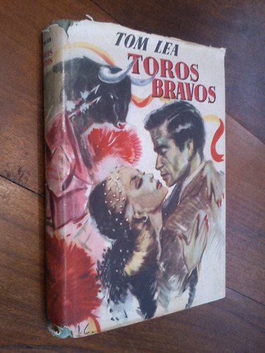 Toros Bravos. Tom Lea