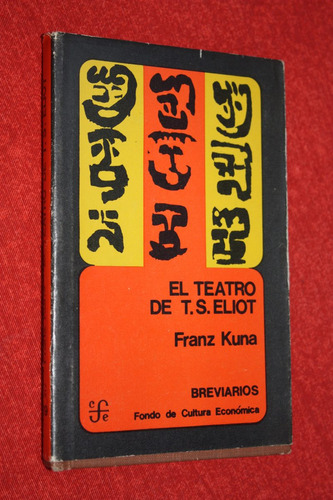 El Teatro De T S Eliot - Franz Kuna