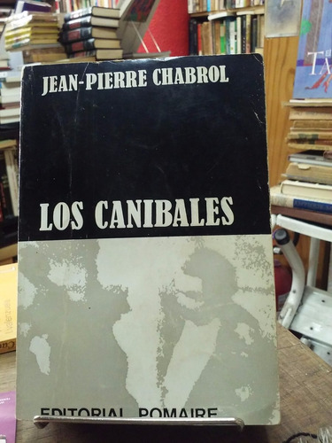 Los Canibales, Jean Pierre Chabrol