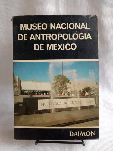 Museo Nacional De Antropologia De Mexico - Editorial Daimon