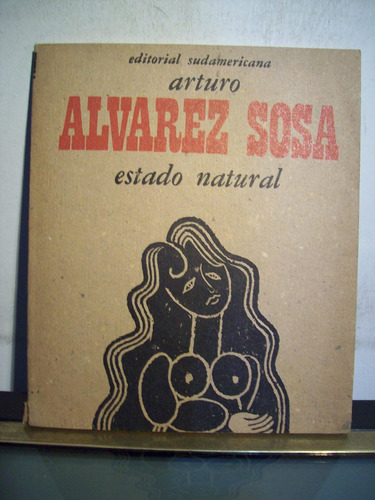 Adp Estado Natural Alvarez Sosa / Ed Sudamericana 1974 Bs As