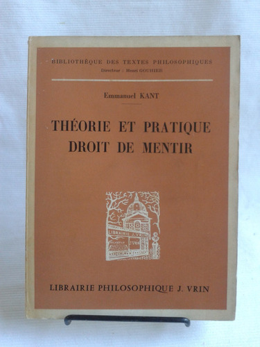 Theorie Et Pratique Droit De Mentir  Kant Vrin En Frances