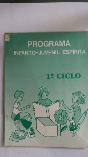 Livro Programa Infanto-juvenil Espírita - 1ºciclo Vários