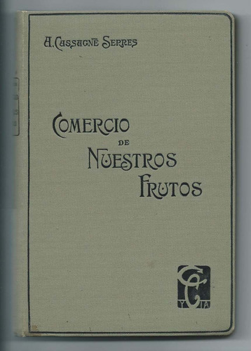 Comercio De Nuestros Frutos Cassagne Serres 1910 Mercado Cen