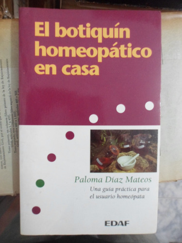El Botiquín Homeopático En Casa. Paloma Díaz Mateos