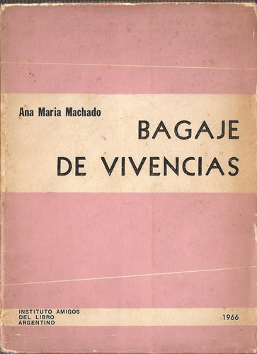 Bagaje De Vivencias - Machado - Amigos Del Libro Argentino