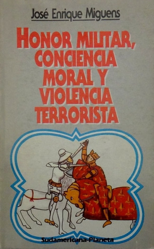 Honor Militar, Conciencia Moral Y Violencia Terrorista