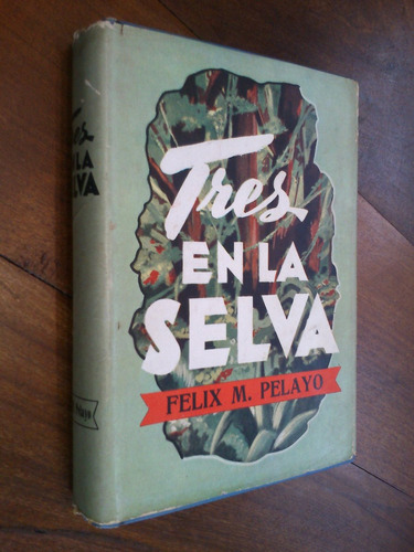 Tres En La Selva. Felix M. Pelayo