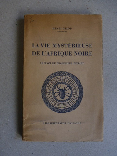 Esclavitud. Nicod, H. La Vie Mystérieuse De L'afrique Noire.