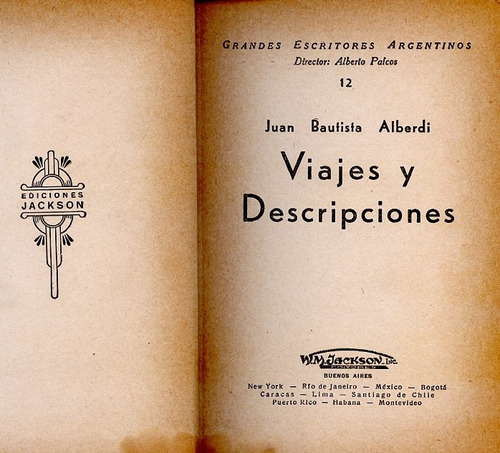 Juan Bautista Alberdi - Viajes Y Descripciones