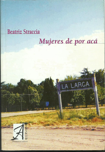 Mujeres De Por Aca  Beatriz Straccia