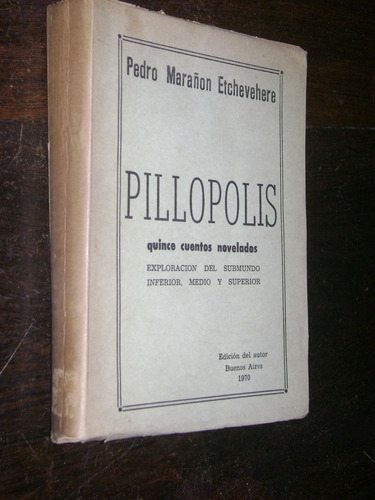 Pedro Marañon Etchevehere Pillopolis Cuentos Submundo 1970